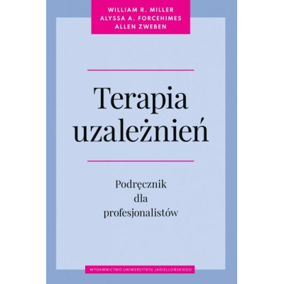 Terapia uzależnień. Podręcznik dla profesjonalistów | Polska Półka