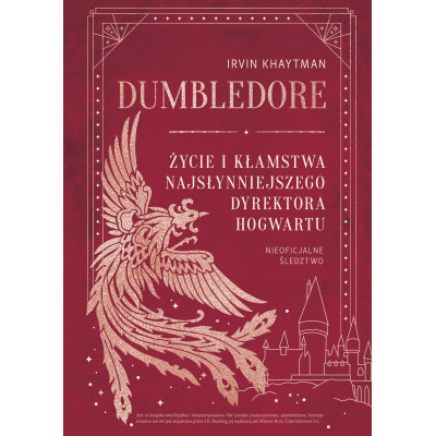 Dumbledore. Życie i kłamstwa najsłynniejszego dyrektora Hogwartu | Polska Półka