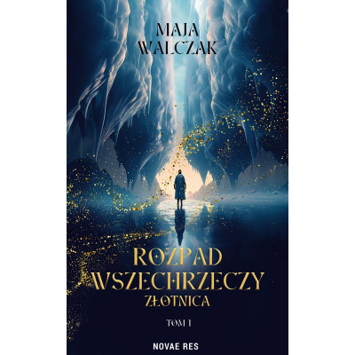 Rozpad Wszechrzeczy. Złotnica | Polska Półka