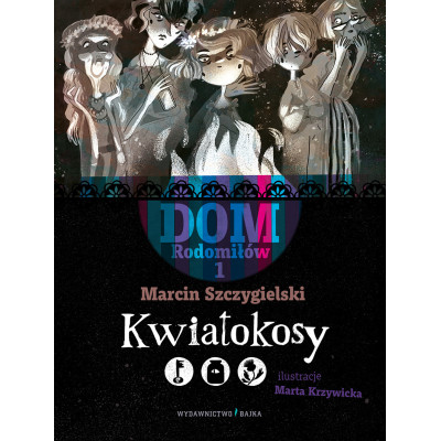Kwiatokosy. Dom Rodomiłów. Tom 1 | Polska Półka