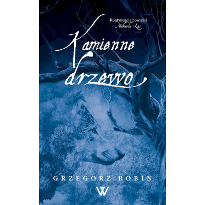 Kamienne drzewo. Niebieski las. Tom 2 | Polska Półka