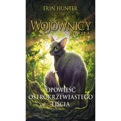 Opowieść ostrokrzewiastego liścia. Wojownicy. Nowela | Polska Półka