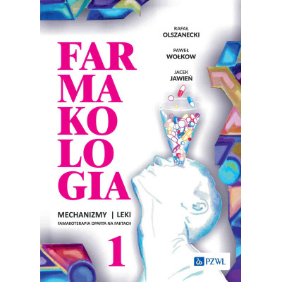 Farmakologia. Mechanizmy – leki – farmakoterapia oparta na faktach. Tom 1 | Polska Półka