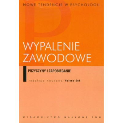 Wypalenie zawodowe przyczyny i zapobieganie | Polska Półka