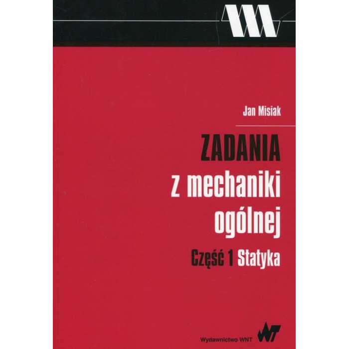 Statyka. Zadania z mechaniki ogólnej. Część 1 | Polska Półka