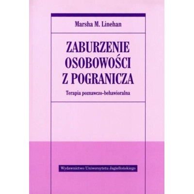 Zaburzenie osobowości z pogranicza. Terapia poznawczo-behawioralna | Polska Półka