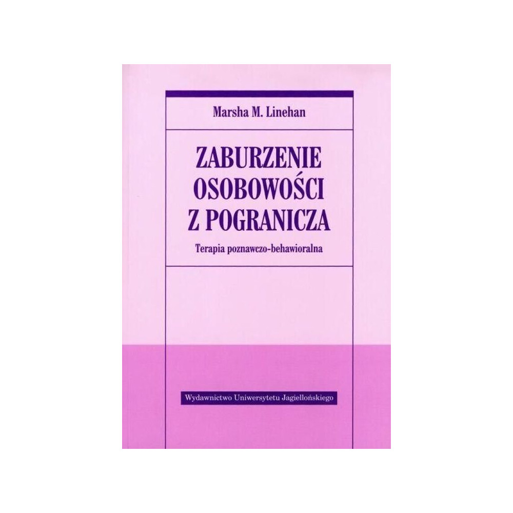 Zaburzenie osobowości z pogranicza. Terapia poznawczo-behawioralna | Polska Półka