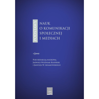 Podstawy nauk o komunikacji społecznej i mediach | Polska Półka