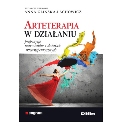 Arteterapia w działaniu propozycje warsztatów i działań arteterapeutycznych | Polska Półka