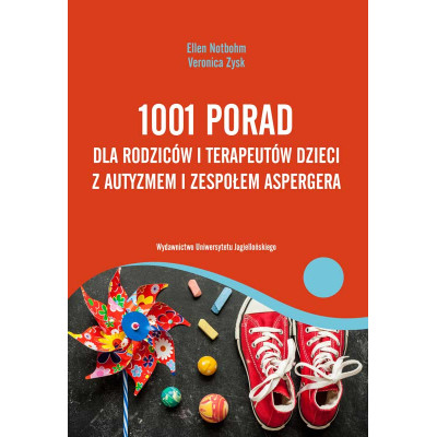 1001 porad dla rodziców i terapeutów dzieci z autyzmem i zespołem Aspergera | Polska Półka