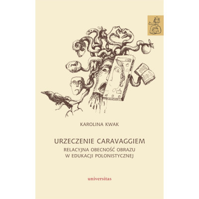 Urzeczenie Caravaggiem. Relacyjna obecność obrazu w edukacji polonistycznej | Polska Półka