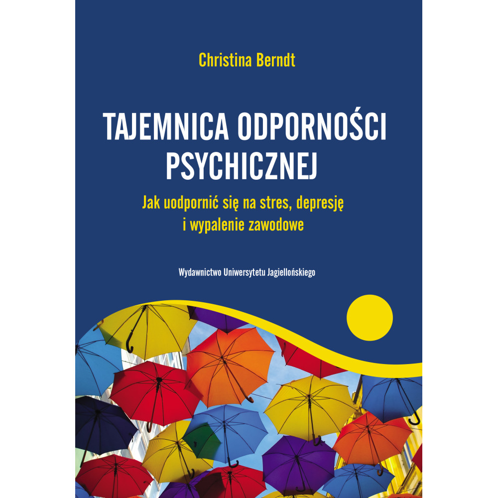 Tajemnica odporności psychicznej. Jak uodpornić się na stres, depresję i wypalenie zawodowe | Polska Półka