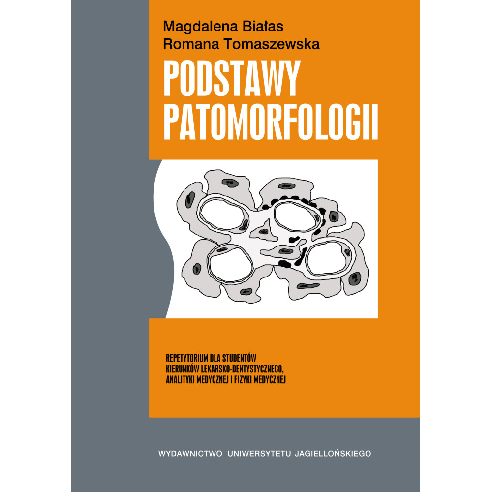 Podstawy patomorfologii. Repetytorium dla studentów kierunków lekarsko-dentystycznego, analityki medycznej i fizy | Polska Półka