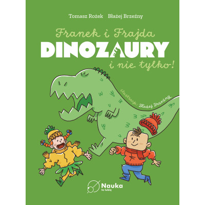 DINOZAURY i nie tylko. Franek i Frajda | Polska Półka
