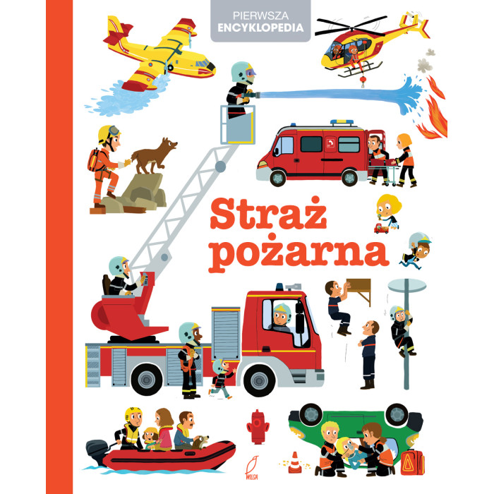 Straż pożarna. Pierwsza encyklopedia | Polska Półka