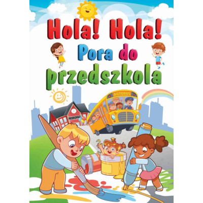 Hola! Hola! Pora do przedszkola | Polska Półka
