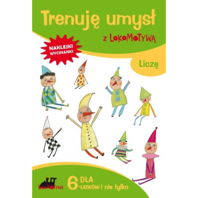 Zeszyt dla sześciolatków trenuję umysł z lokomotywą liczę | Polska Półka