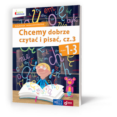 Chcemy dobrze czytać i pisać kl 1-3 cz 3 | Polska Półka