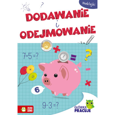 Dodawanie i odejmowanie. Główka pracuje | Polska Półka