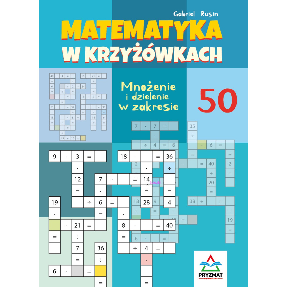 Mnożenie i dzielenie 50. Matematyka w krzyżówkach | Polska Półka