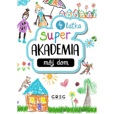 Mój dom. Super akademia (4 latka) | Polska Półka