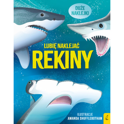 Rekiny. Lubię naklejać | Polska Półka