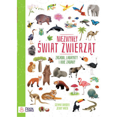 Niezwykły świat zwierząt. Zagadki, labirynty i inne zabawy | Polska Półka