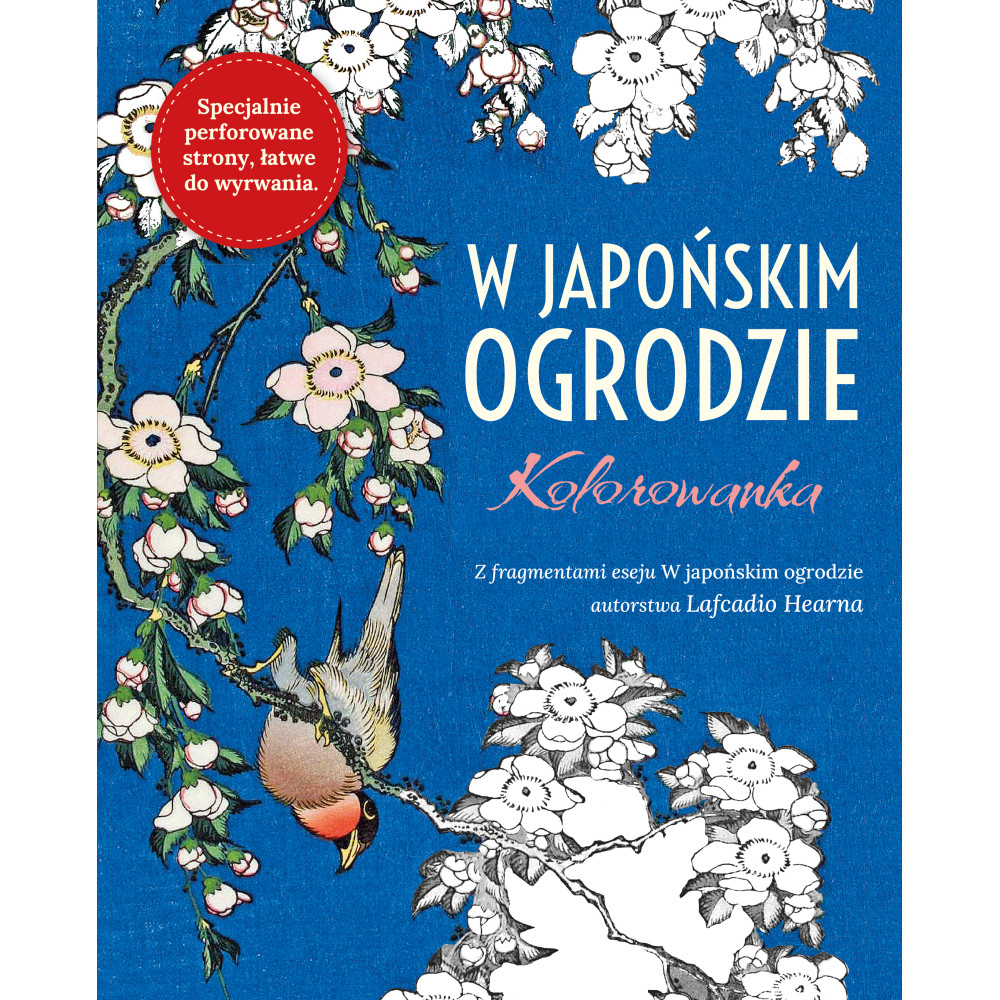 W Japońskim ogrodzie. Kolorowanka antystresowa | Polska Półka