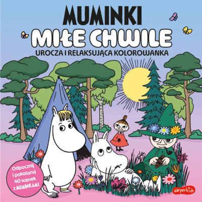 Muminki. Miłe chwile. Urocza i relaksująca kolorowanka. Urocze kolorowanki | Polska Półka