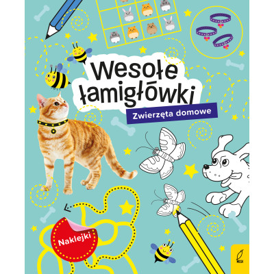Wesołe łamigłówki. Zwierzęta domowe. Łamigłówki z naklejkami | Polska Półka