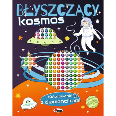 Błyszczący kosmos. Kolorowanki z diamencikami | Polska Półka