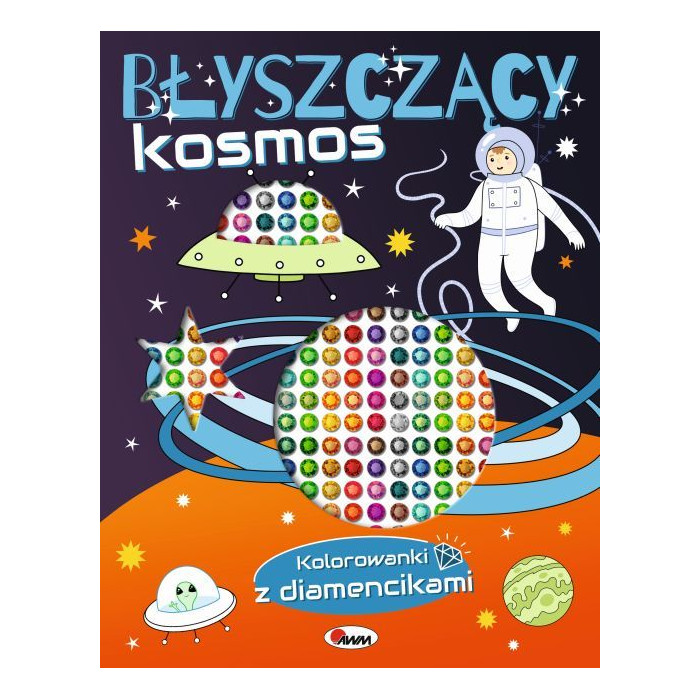 Błyszczący kosmos. Kolorowanki z diamencikami | Polska Półka