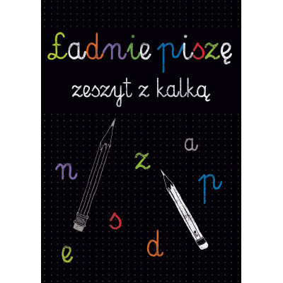 Kaligrafia. Ładnie piszę. Zeszyt z kalką | Polska Półka