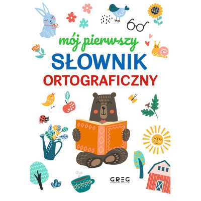 Mój pierwszy słownik ortograficzny | Polska Półka