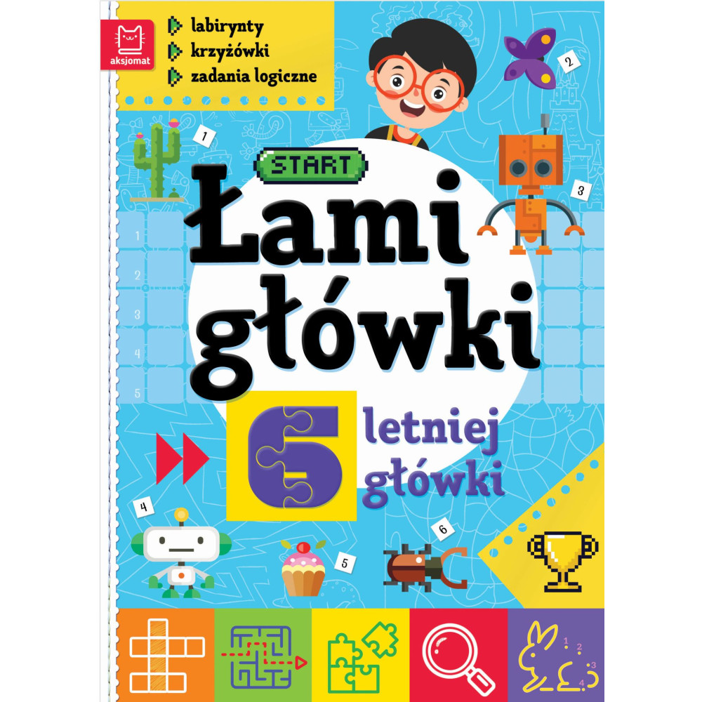 Łamigłówki 6-letniej główki. Labirynty, krzyżówki, zadania logiczne wyd. 2 | Polska Półka