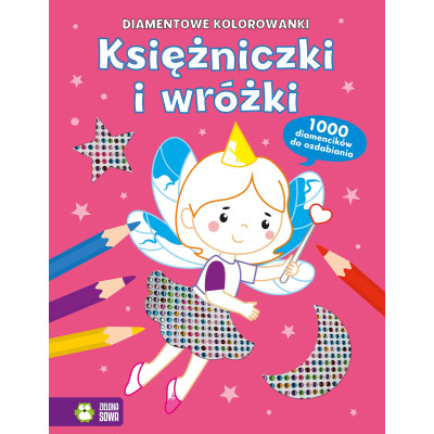 Księżniczki i wróżki. Diamentowe kolorowanki | Polska Półka