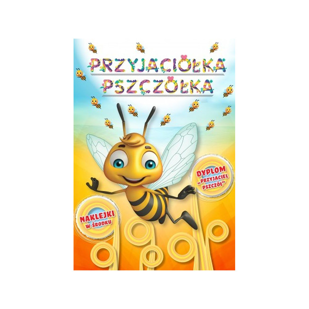 Przyjaciółka pszczółka. Kolorowanka z naklejkami | Polska Półka
