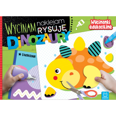 Dinozaury. Wycinam, naklejam, rysuję. Wycinanki edukacyjne | Polska Półka