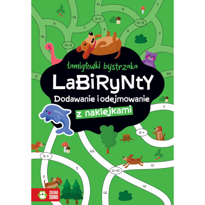 Labirynty. Dodawanie i odejmowanie. Łamigłówki bystrzaka | Polska Półka