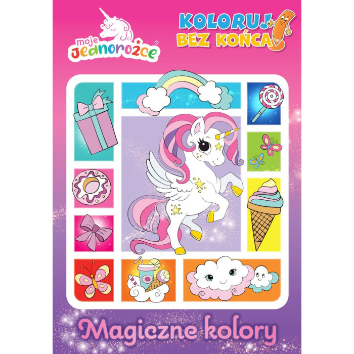 Magiczne kolory. Moje jednorożce. Koloruj bez końca | Polska Półka