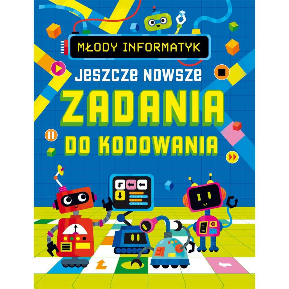 Jeszcze nowsze zadania do kodowania. Młody informatyk | Polska Półka