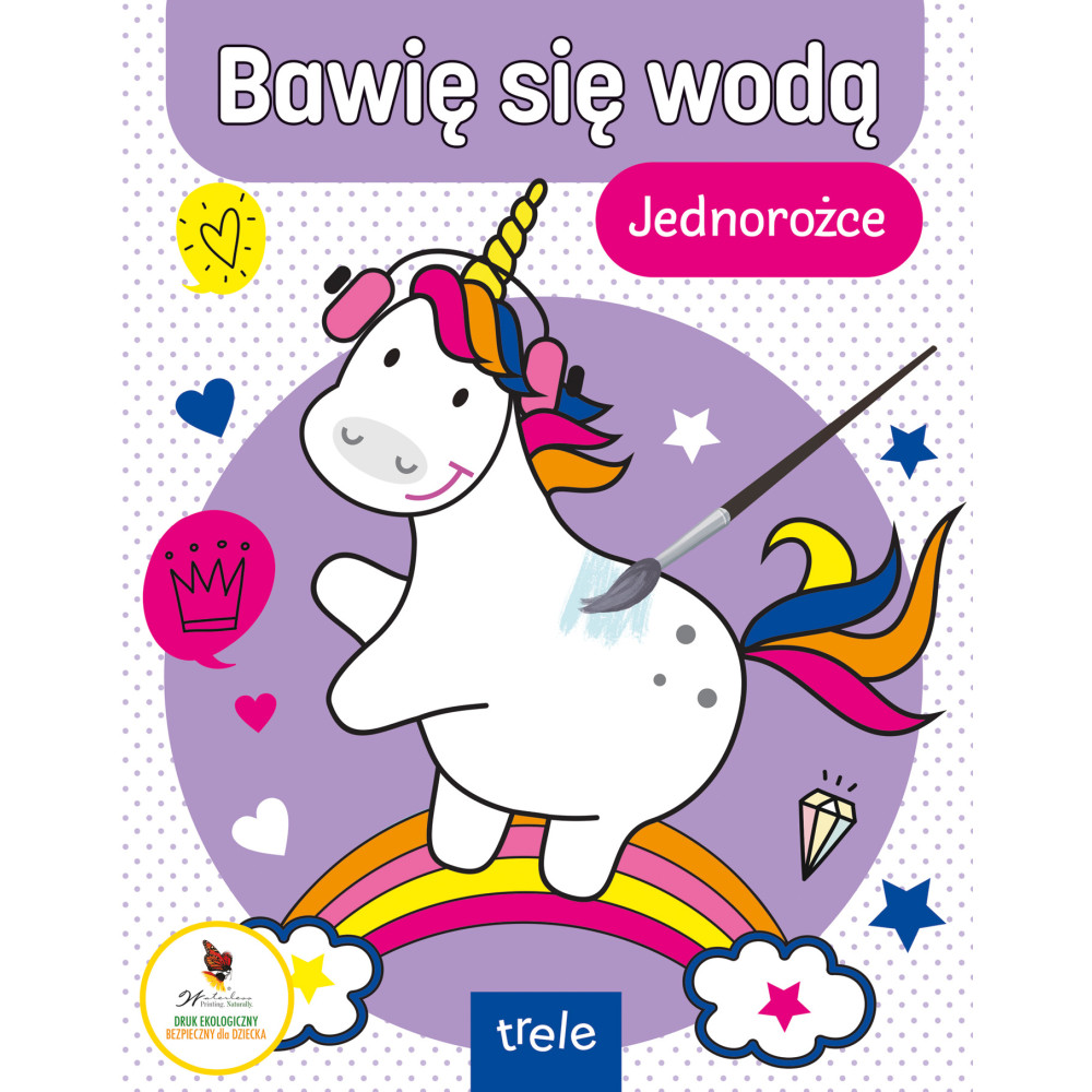 Bawię się wodą. Jednorożce. Bawię się wodą | Polska Półka