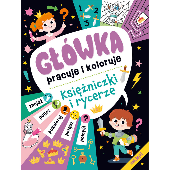 Księżniczki i rycerze. Główka pracuje i koloruje | Polska Półka