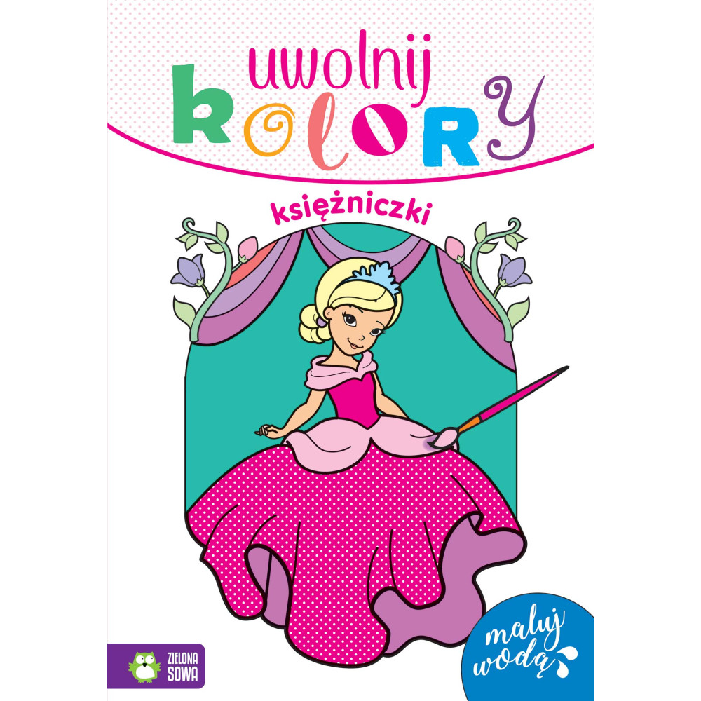 Księżniczki. Uwolnij kolory | Polska Półka