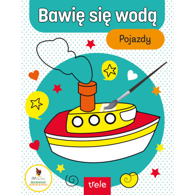Bawię się wodą. Pojazdy. Bawię się wodą | Polska Półka