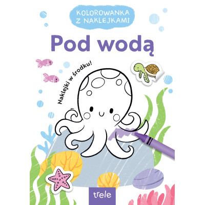 Pod wodą. Kolorowanka z naklejkami | Polska Półka