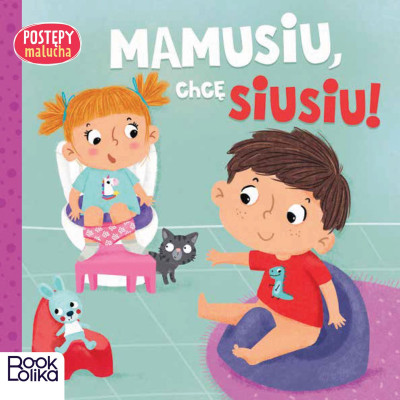 Mamusiu, chcę siusiu! Postępy malucha | Polska Półka