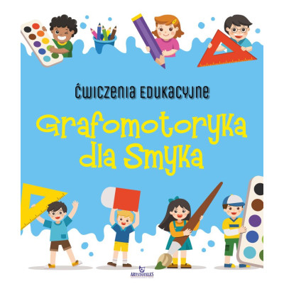 Grafomotoryka dla Smyka. Ćwiczenia edukacyjne | Polska Półka