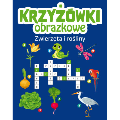 Zwierzęta i rośliny. Krzyżówki obrazkowe | Polska Półka