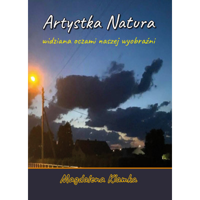 Artystka natura widziana oczami wyobraźni | Polska Półka